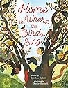 Home Is Where the Birds Sing by Cynthia Rylant