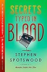 Secrets Typed in Blood by Stephen Spotswood