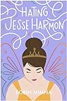 Hating Jesse Harmon by Robin Mimna