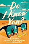 Do I Know You? by Emily Wibberley