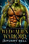 Wed to the Alien Warlord by January Bell