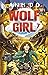 Crash Course Wolf Girl 7 by Anh Do