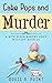 Cake Pops and Murder (A Bite-sized Bakery Cozy Mystery Book 25) by Rosie A. Point