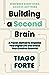 Building a Second Brain by Tiago Forte