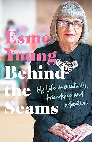 Behind the Seams by Esme Young