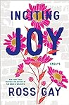 Inciting Joy: Essays