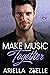 Make Music Together (Harmony of Hearts #2)