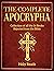 The Complete Apocrypha: Collection of all the 16 Books Rejected from the Bible