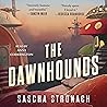 The Dawnhounds (Against the Quiet, #1)