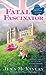 Fatal Fascinator (Hat Shop Mystery, #7) by Jenn McKinlay