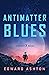 Antimatter Blues (Mickey7, #2)