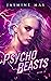 Psycho Beasts by Jasmine Mas