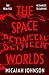 The Space Between Worlds (The Space Between Worlds #1)