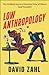 Low Anthropology by David Zahl