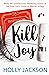 Kill Joy (A Good Girl's Guide to Murder, #0.5)