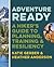 Adventure Ready: A Hiker’s Guide to Planning, Training, and Resiliency