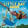 Little Bat Up All Day by Brian Lies