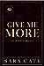 Give Me More (Salacious Players Club, #3)