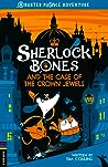 Sherlock Bones and the Case of the Crown Jewels (Sherlock Bones Puzzle Quest, #1)