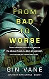 From Bad to Worse (Southern Awakenings, #1)