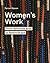 Women's Work: From Feminine Arts to Feminist Art