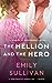 The Hellion and the Hero by Emily  Sullivan