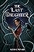 The Last Daughter (The Last...