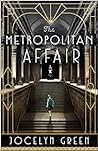 The Metropolitan Affair by Jocelyn Green