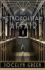 The Metropolitan Affair by Jocelyn Green