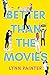 Better Than the Movies (Better than the Movies, #1)