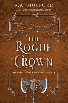 The Rogue Crown by A.K. Mulford