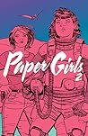 Paper Girls, Volume 2 by Brian K. Vaughan