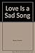 Love Is a Sad Song by Ruskin Bond