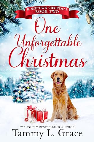 One Unforgettable Christmas by Tammy L. Grace