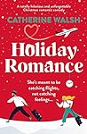 Holiday Romance by Catherine  Walsh