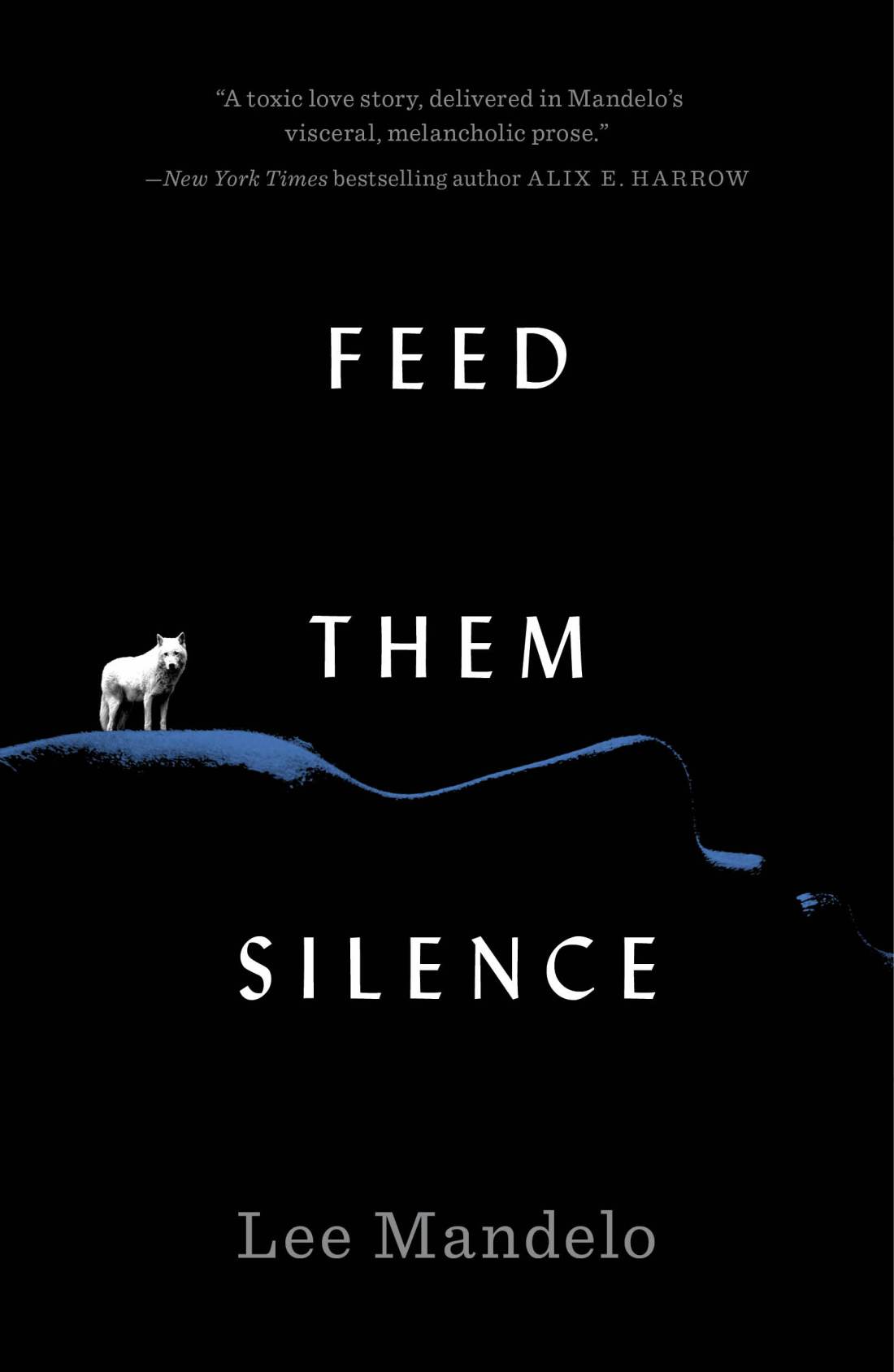 Feed Them Silence by Lee Mandelo