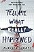 Tell Me What Really Happened by Chelsea Sedoti