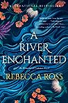 A River Enchanted by Rebecca   Ross