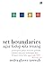 Set Boundaries: Agar Hidup Kita Tenang