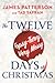 The Twelve Topsy-Turvy, Very Messy Days of Christmas by James Patterson