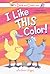 I Like This Color!: A Silly Story about Listening (Duck and Cluck)