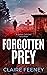 Forgotten Prey: A Serial Killer Crime Novel (Dana Capone Mysteries, #3)