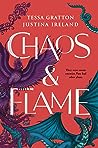 Chaos & Flame by Tessa  Gratton