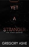 Yet a Stranger (The First Quarto, #2)