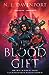 The Blood Gift (The Blood Gift Duology, #2)