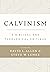 Calvinism: A Biblical and Theological Critique