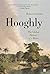 Hooghly : The Global History of a River