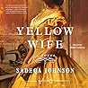 The Yellow Wife by Sadeqa Johnson