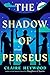 The Shadow of Perseus