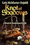 Knot of Shadows by Lois McMaster Bujold